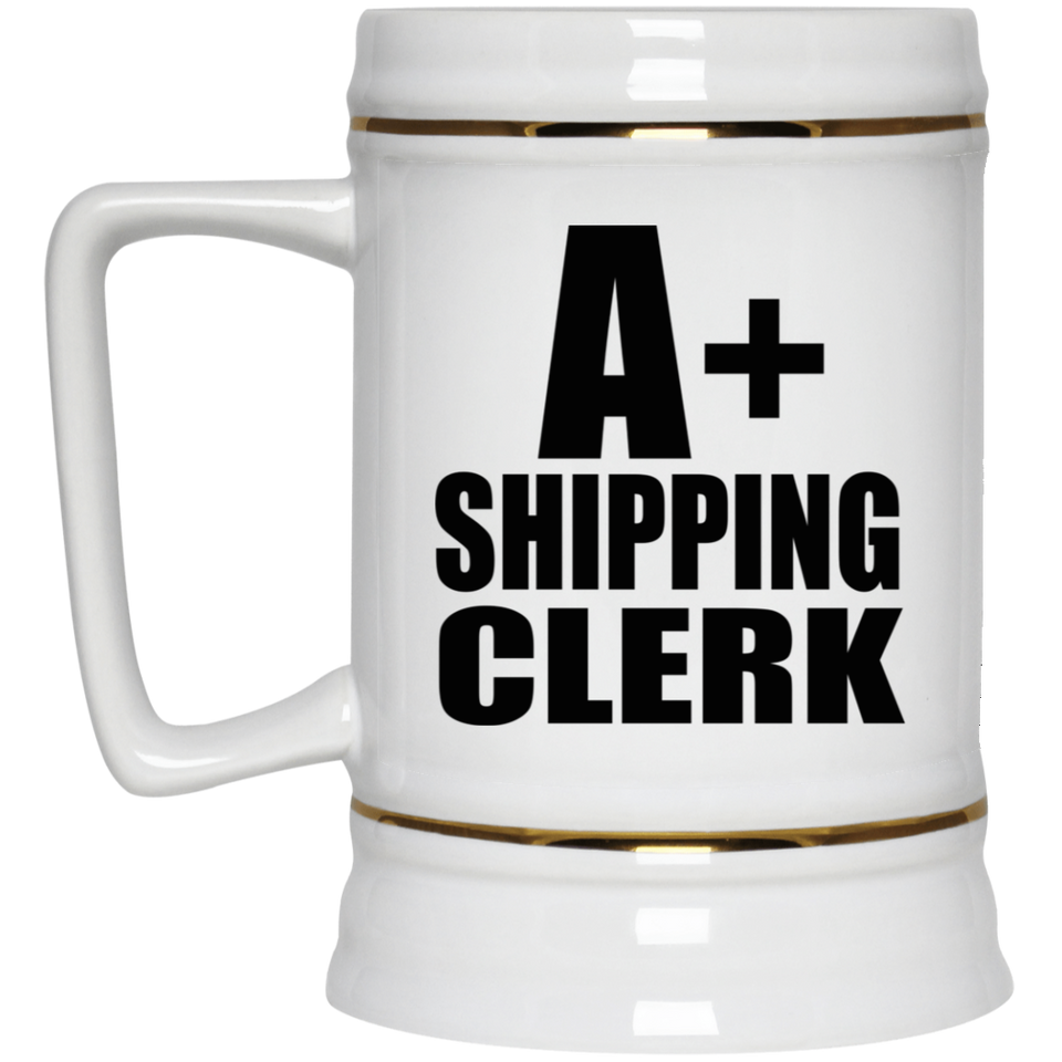 A+ Shipping Clerk - Beer Stein