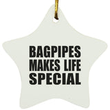 Bagpipes Makes Life Special - Star Ornament