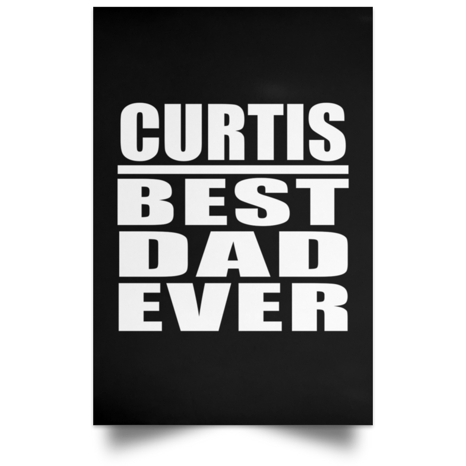 Curtis Best Dad Ever - Poster Portrait