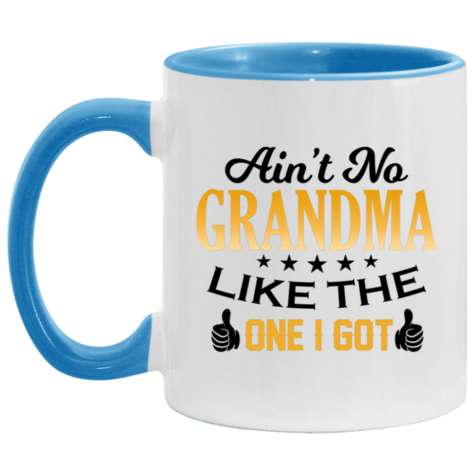 Ain't No Grandma Like The One I Got - 11oz Accent Mug Blue
