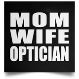Mom Wife Optician - Poster Square