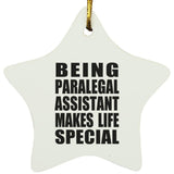 Being Paralegal Assistant Makes Life Special - Star Ornament