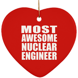 Most Awesome Nuclear Engineer - Heart Ornament