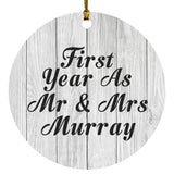 First Year As Mr & Mrs Murray - Circle Ornament F