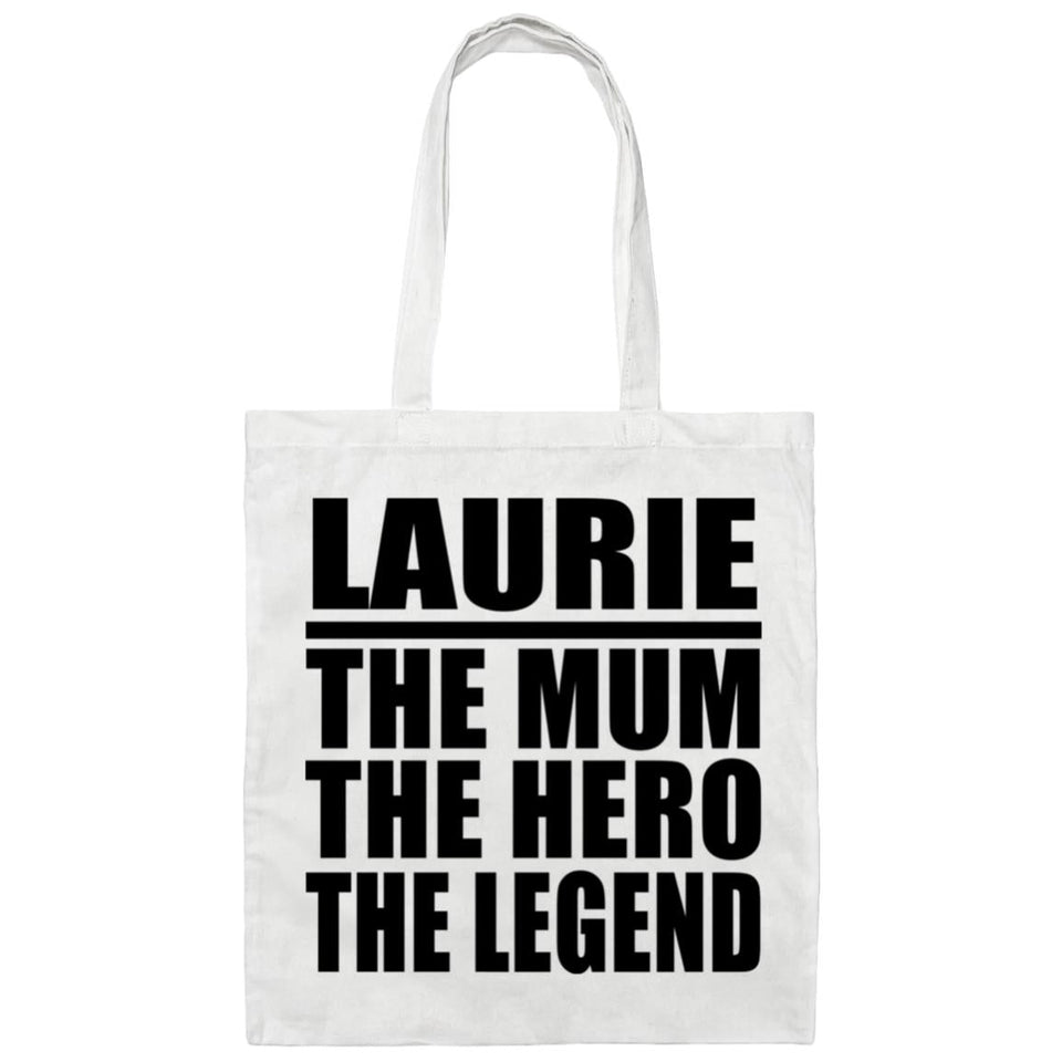 Laurie The Mum The Hero The Legend - Tote Bag White