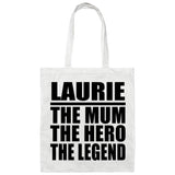 Laurie The Mum The Hero The Legend - Tote Bag White