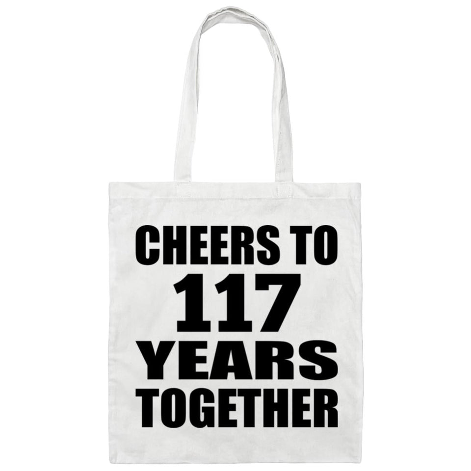 117th Anniversary Cheers To 117 Years Together - Tote Bag White