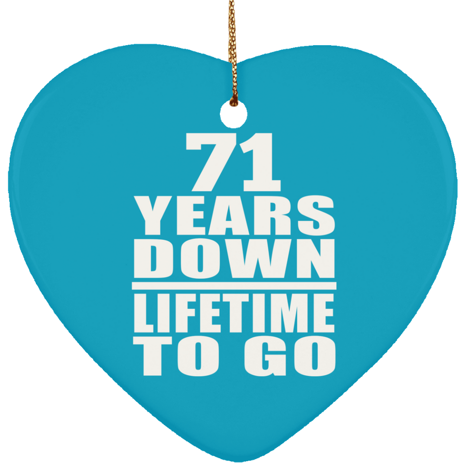 71st Anniversary 71 Years Down Lifetime To Go - Heart Ornament