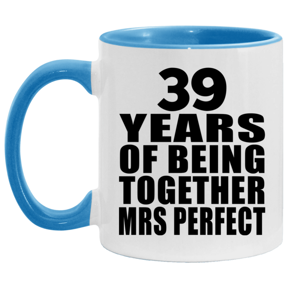 39th Anniversary 39 Years Of Being Mrs Perfect - 11oz Accent Mug Blue
