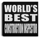 World's Best Construction Inspector - Canvas Square