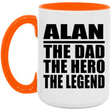 Alan The Dad The Hero The Legend - 15oz Accent Mug Orange