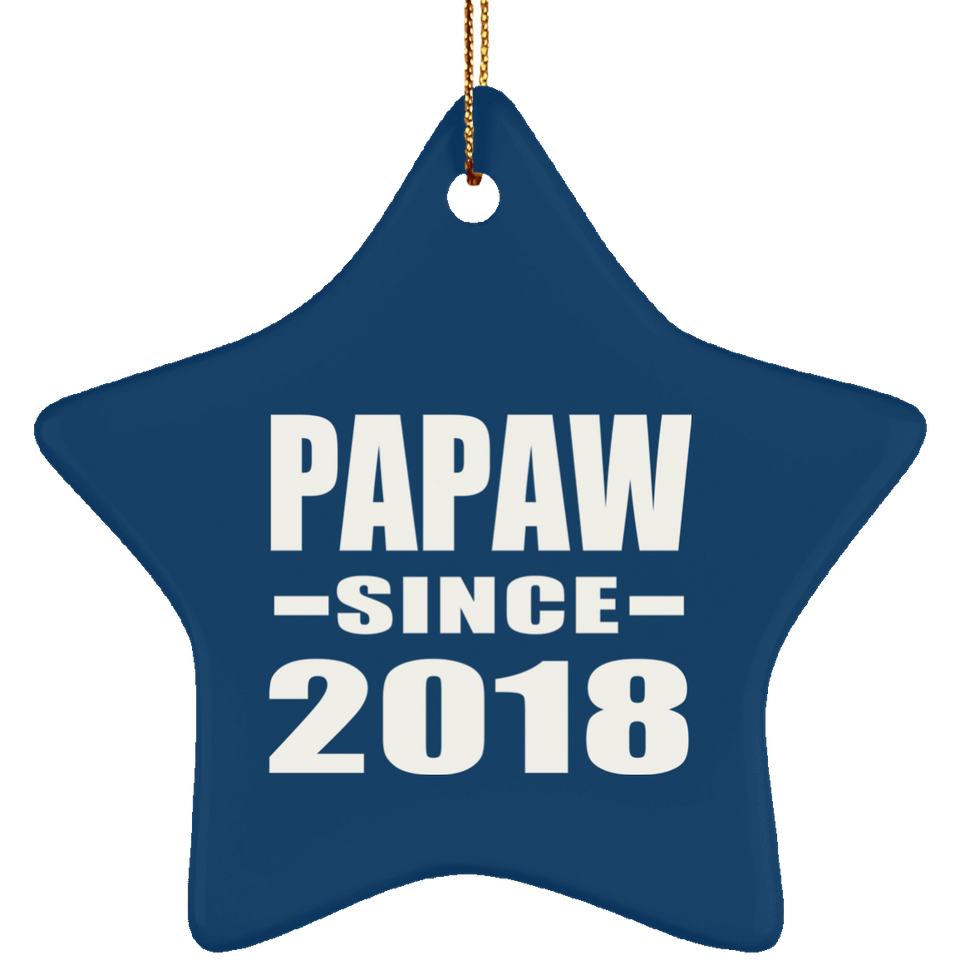 Papaw Since 2018 - Star Ornament