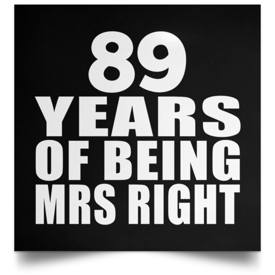 89th Anniversary 89 Years Of Being Mrs Right - Poster Square