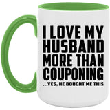 I Love My Husband More Than Couponing - 15oz Accent Mug Green