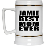 Jamie Best Mom Ever - Beer Stein