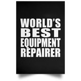 World's Best Equipment Repairer - Poster Portrait