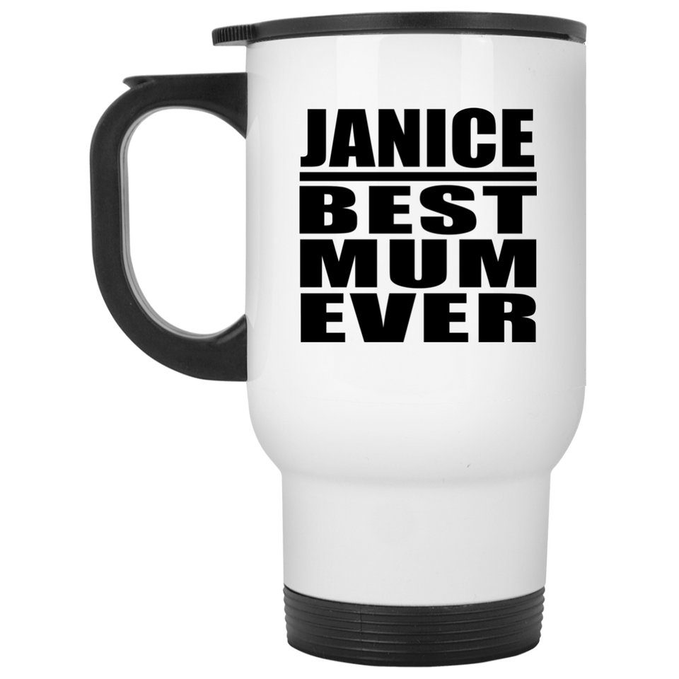 Janice Best Mum Ever - White Travel Mug