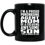 Proud Purchasing Agent Mom Of Awesome Son - 11 Oz Coffee Mug Black