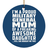 Proud Military General Mom Of Awesome Daughter - Circle Ornament