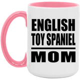 English Toy Spaniel Mom - 15oz Accent Mug Pink