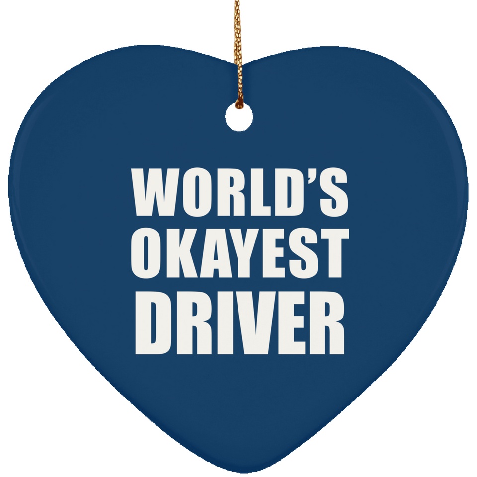 World's Okayest Driver - Heart Ornament
