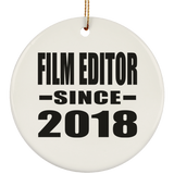 Film Editor Since 2018 - Circle Ornament