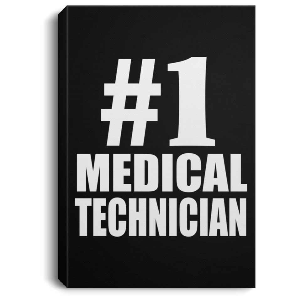 Number One #1 Medical Technician - Canvas Portrait