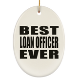 Best Loan Officer Ever - Oval Ornament