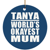 Tanya World's Okayest Mum - Circle Ornament