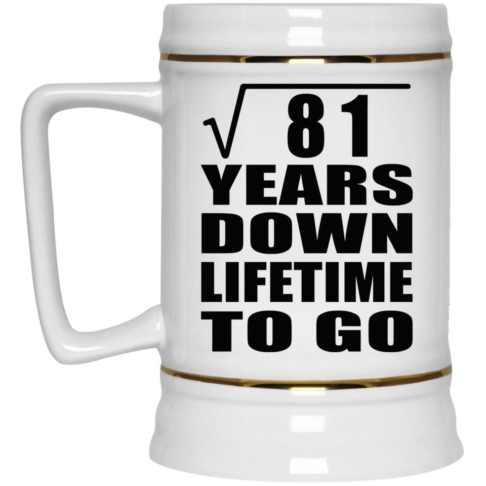 9th Anniversary Square Root of 81 Years Lifetime To Go - Beer Stein