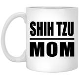 Shih Tzu Mom - 11oz Coffee Mug