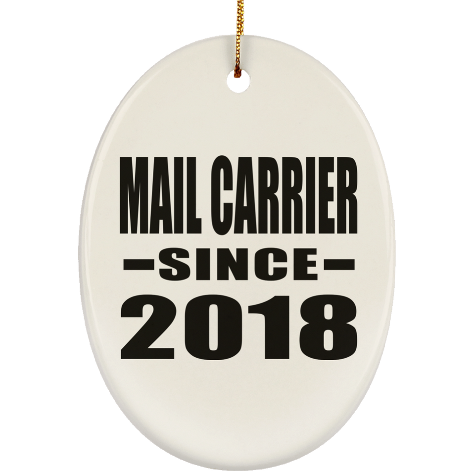 Mail Carrier Since 2018 - Oval Ornament