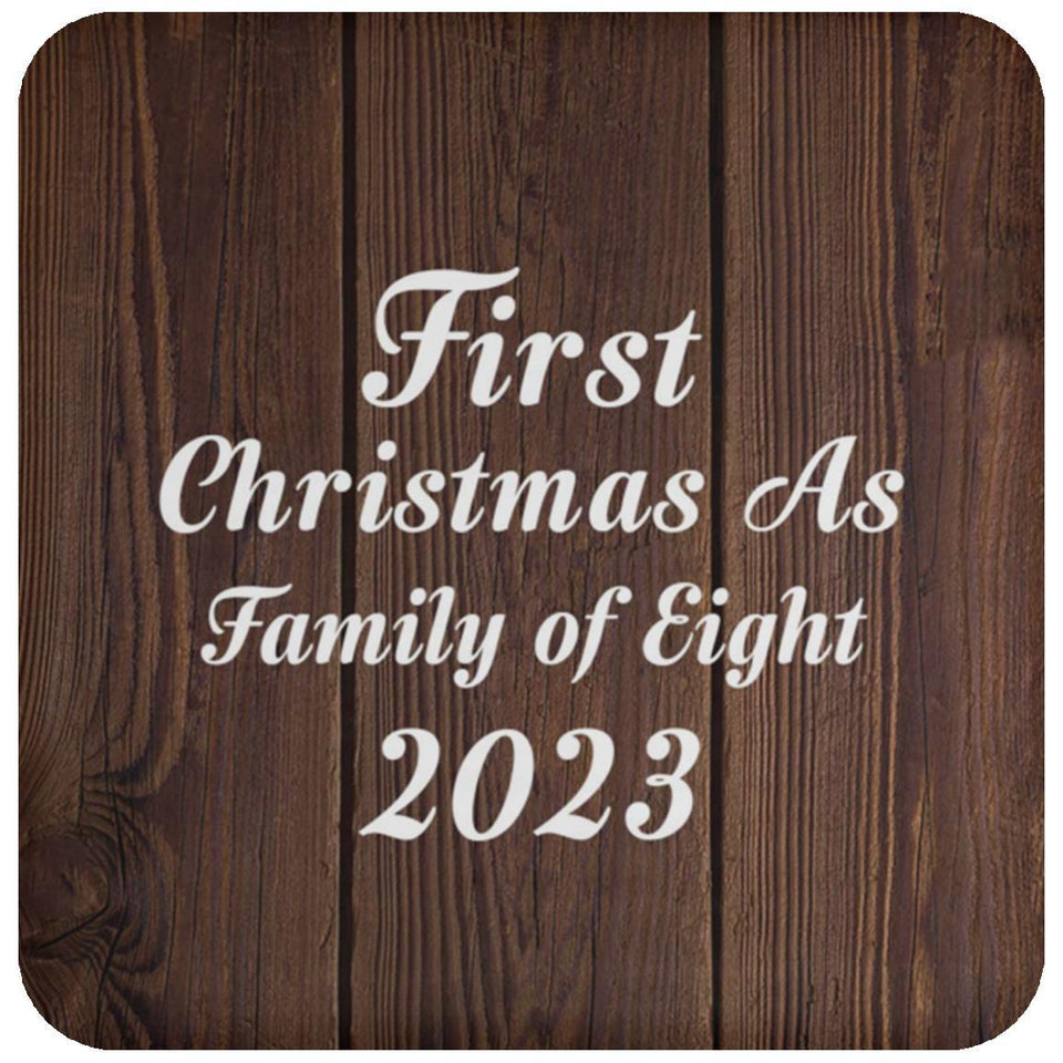 First Christmas As Family Of Eight 2023 - Drink Coaster D