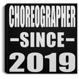Choreographer Since 2019 - Canvas Square