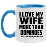I Love My Wife More Than Dominoes - 11oz Accent Mug Blue