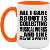 All I Care About Is Collecting Musical Works - 15oz Accent Mug Orange
