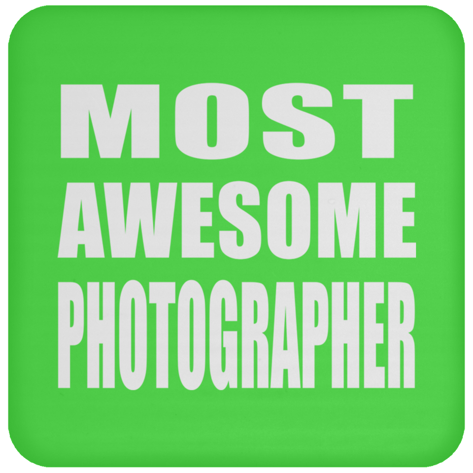 Most Awesome Photographer - Drink Coaster