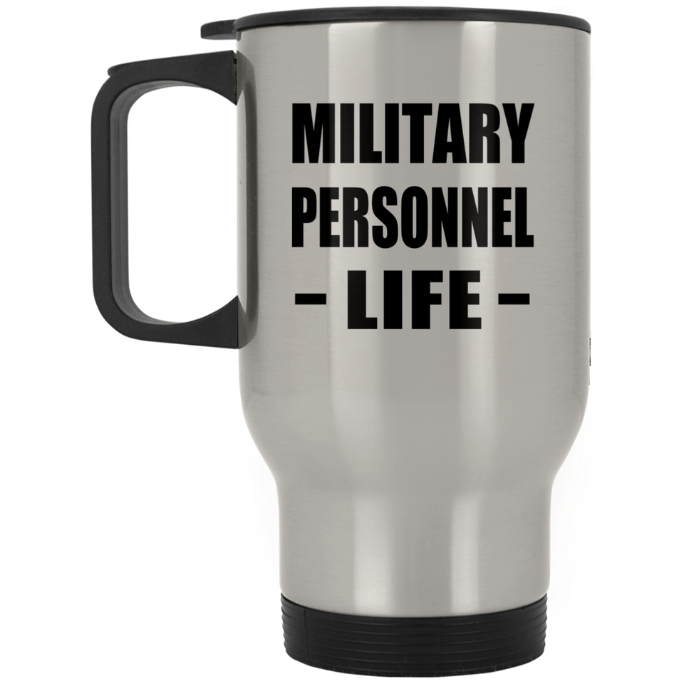 Military Personnel Life - Silver Travel Mug