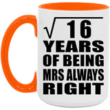 4th Anniversary Square Root of 16 Years Mrs Always Right - 15oz Accent Mug Orange