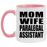 Mom Wife Paralegal Assistant - 11oz Accent Mug Pink