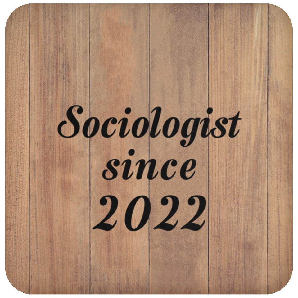 Sociologist Since 2022 - Drink Coaster C