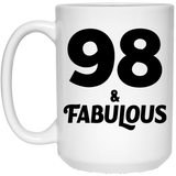 98th Birthday 98 & Fabulous - 15oz Coffee Mug