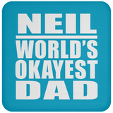 Neil World's Okayest Dad - Drink Coaster