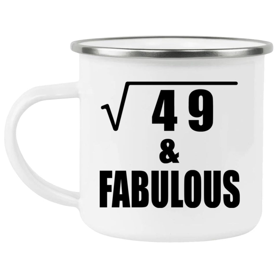 7th Birthday Square Root of 49 & Fabulous - 12oz Camping Mug