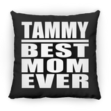 Tammy Best Mom Ever - Throw Pillow Black