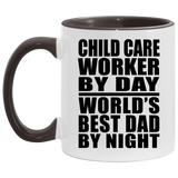 Child Care Worker By Day World's Best Dad By Night - 11oz Accent Mug Black