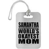 Samantha World's Okayest Mom - Luggage Bag Tag