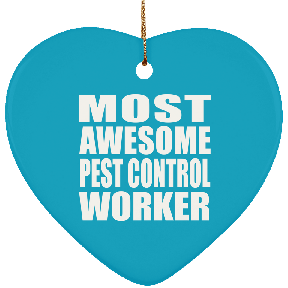 Most Awesome Pest Control Worker - Heart Ornament