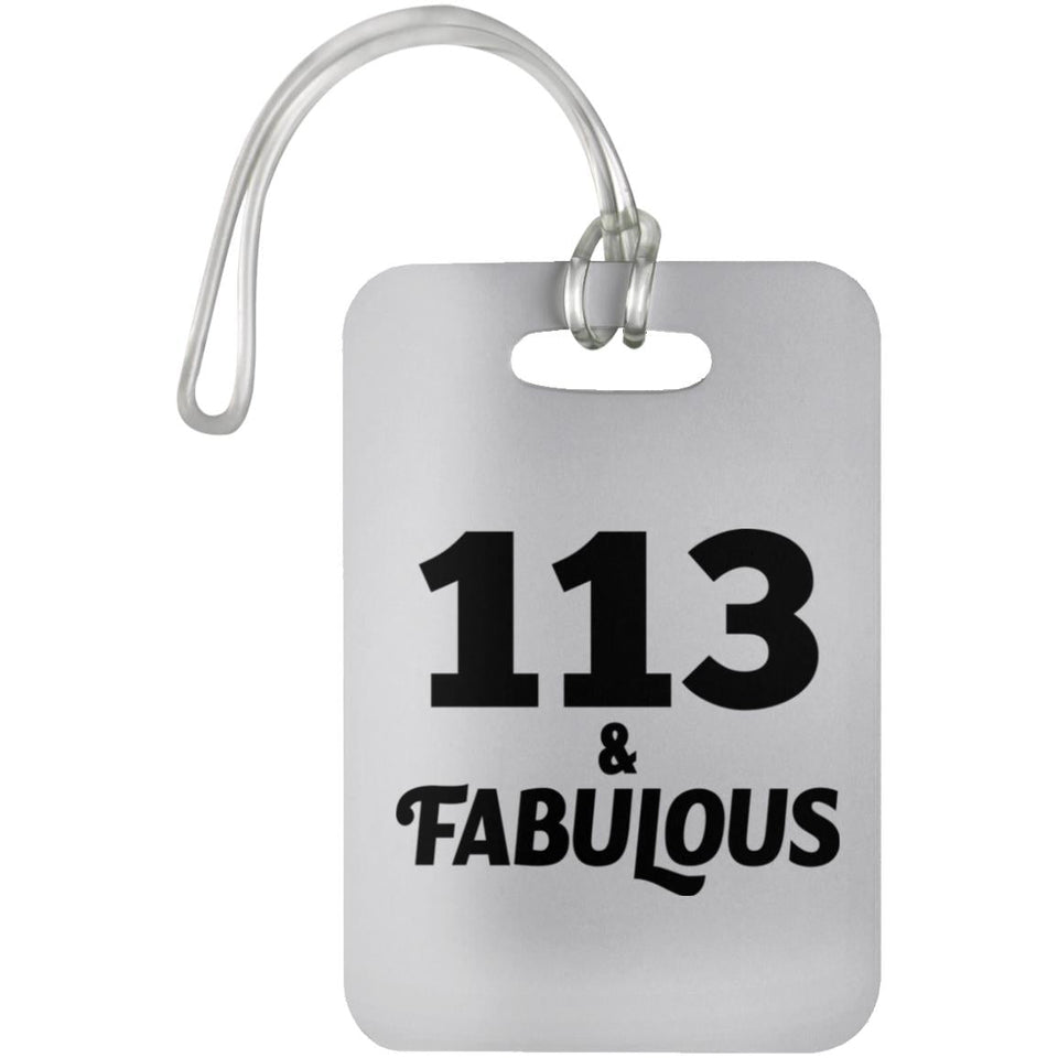 113th Birthday 113 & Fabulous - Luggage Bag Tag