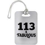 113th Birthday 113 & Fabulous - Luggage Bag Tag